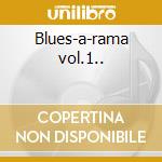 Blues-a-rama vol.1.. cd
