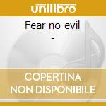Fear no evil - cd