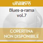 Blues-a-rama vol.7 cd musicale di Robert ward/lynn aug
