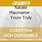 Natalie Macmaster - Yours Truly cd