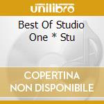 Best Of Studio One * Stu cd musicale di AA.VV.