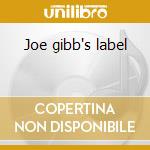 Joe gibb's label cd