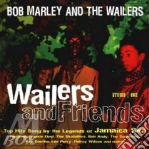 Bob Marley & The Wailers - Wailers & Friends cd musicale di MARLEY BOB & THE WA