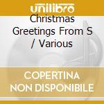 Christmas Greetings From S / Various cd