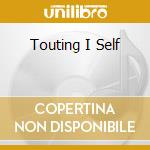 Touting I Self cd