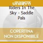 Riders In The Sky - Saddle Pals cd
