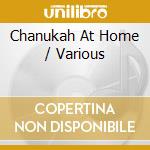 Chanukah At Home / Various cd musicale