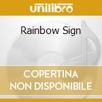 Rainbow Sign cd musicale
