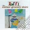 Raffi - Corner Grocery Store cd