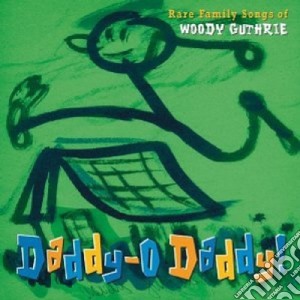 Daddy-O-Daddy - Woody Guthrie Tribute cd musicale di GUTHRIE WOODY