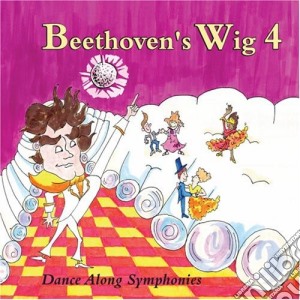 Beethoven's Wig 4: Dance Along Symphonies cd musicale