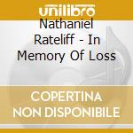 Nathaniel Rateliff - In Memory Of Loss cd