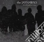 Jayhawks (The) - Mockingbird Time cd