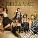 Della Mae - This World Oft Can Be