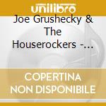 Joe Grushecky & The Houserockers - Swimming With The Sharks cd