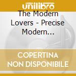 The Modern Lovers - Precise Modern Lovers... cd