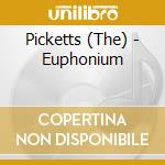 Picketts (The) - Euphonium cd musicale di The picketts prod.by s.berlin