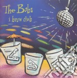 Bobs (The) - I Brow Club