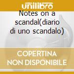 Notes on a scandal(diario di uno scandalo) cd musicale di Philip Glass