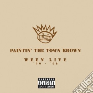 Ween - Paintin' The Town Brown 1990 98 cd musicale di Ween
