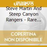 Steve Martin And Steep Canyon Rangers - Rare Bird Al cd