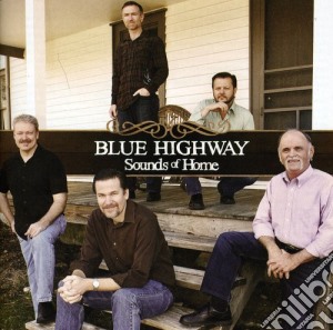 Blue Highway - Sounds Of Home cd musicale di Blue Highway