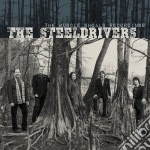 Steeldrivers (The) - The Muscle Shoals Recordings cd musicale di Steeldrivers The