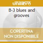 B-3 blues and grooves cd musicale di Ron levy's kingdom