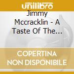 Jimmy Mccracklin - A Taste Of The Blues cd musicale di Mccracklin Jimmy