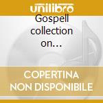 Gospell collection on... cd