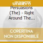 Persuasions (The) - Right Around The Corner cd