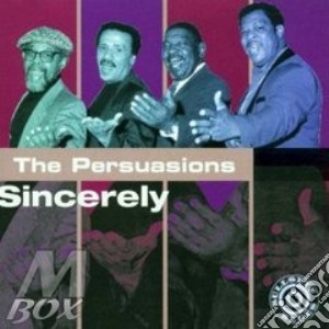 Persuasions (The) - Sincerely cd musicale di The Persuasions
