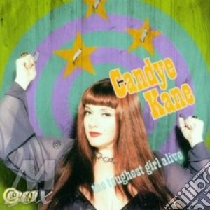 Candy Kane - The Toughest Girl Alive cd musicale di Kane Candy