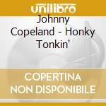 Johnny Copeland - Honky Tonkin' cd