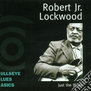 Robert Lockwood Jr. - Just The Blues cd musicale di Robert jr. lockwood