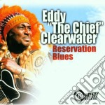 Eddy 'The Chief' Clearwater - Reservation Blues