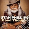 Utah Phillips - Good Though! cd