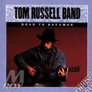 Road to bayomon - russell tom cd musicale di Tom russell band