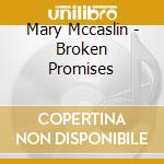 Mary Mccaslin - Broken Promises cd