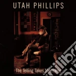 Utah Phillips - The Telling Takes Me Home cd