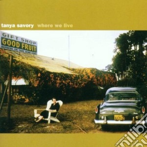 Tanya Savory - Where We Live cd musicale di Savory Tanya