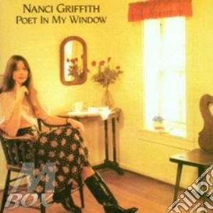 Nanci Griffith - Poet In My Window cd musicale di GRIFFITH NANCI