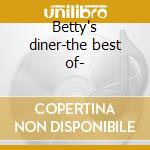 Betty's diner-the best of- cd musicale di Carrie newcomer +3 b