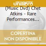 (Music Dvd) Chet Atkins - Rare Performances 1955-1975 cd