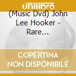(Music Dvd) John Lee Hooker - Rare Performances cd