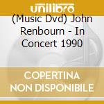(Music Dvd) John Renbourn - In Concert 1990 cd musicale