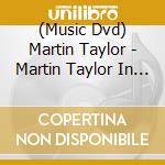 (Music Dvd) Martin Taylor - Martin Taylor In Concert cd
