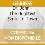Dr. John - The Brightest Smile In Town cd