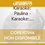 Karaoke: Paulina - Karaoke: Paulina cd