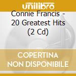 Connie Francis - 20 Greatest Hits (2 Cd) cd